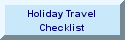 Click here to read our travel check list before you leave