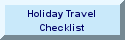 Click here to read our travel check list before you leave